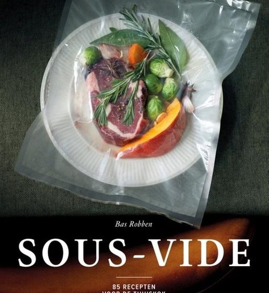 Sous Vide - 85 recepten voor de thuiskok