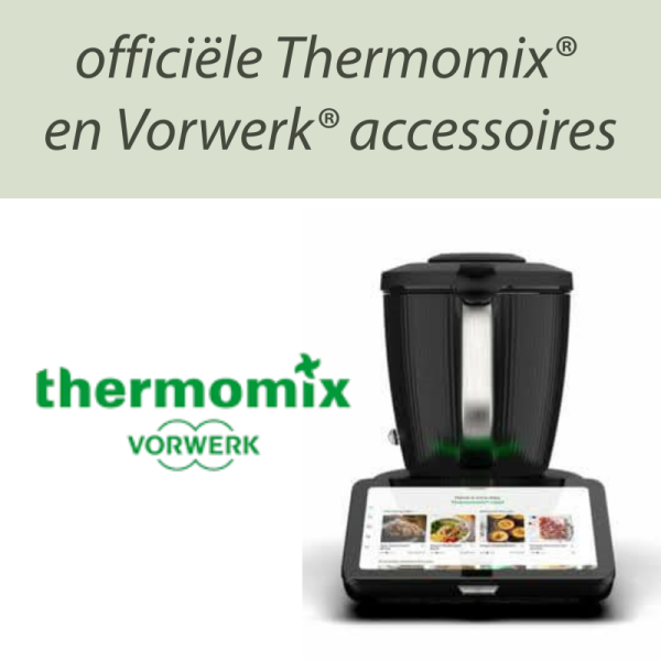 Thermomix® Vorwerk® accesoires